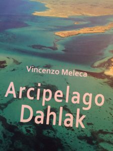 Vincenzo Meleca, Arcipelago delle Dahlak, Greco e Greco Editore 2016
